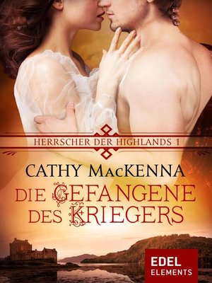cover image of Herrscher der Highlands--Die Gefangene des Kriegers
